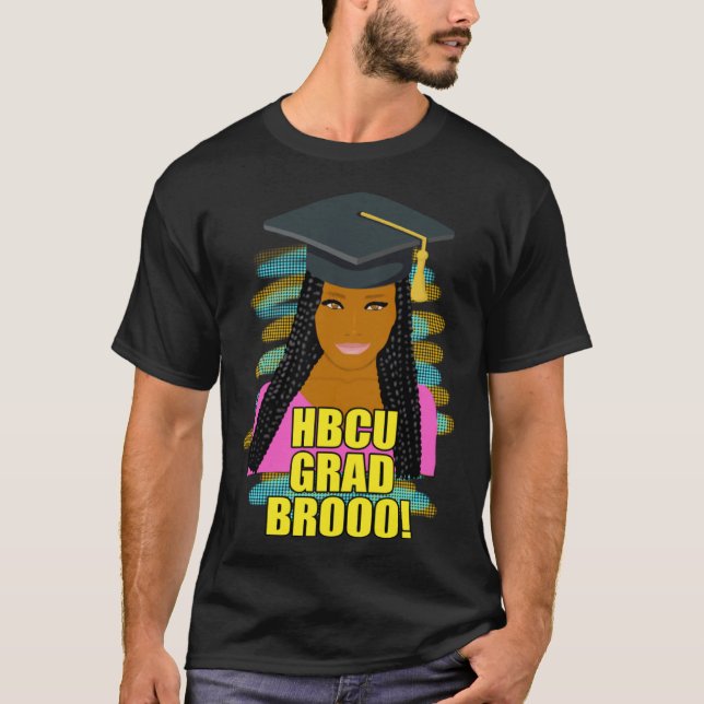 HBCU Grad Bro Bruh Female Graduate T-Shirt (Front)