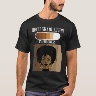 HBCU Graduation In Progress Historical Black Colle T-Shirt