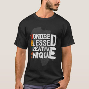HBCU Honoured Blessed Creative Unique Historical B T-Shirt