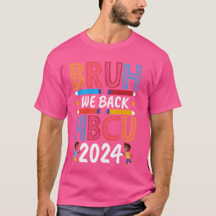 HBCU Kids' Future HBCU Bruh We Back HBCU 2024 T-Shirt