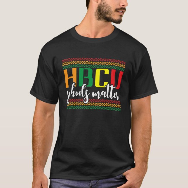 HBCU Schools Matter  Black Youth Supporter Educati T-Shirt (Front)