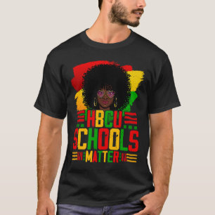 HBCU Schools Matter Historical Black College Alumn T-Shirt