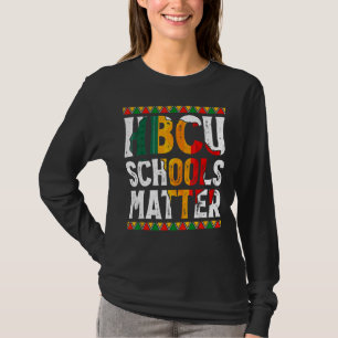 Hbcu Schools Matter Historical Black School  Girl  T-Shirt