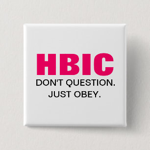 HBIC Head B* In Charge 15 Cm Square Badge