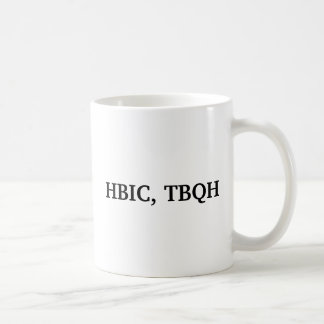 HBIC, TBQH COFFEE MUG