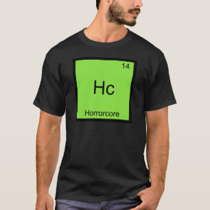 Hc - Horrorcore Funny Chemistry Element Symbol Tee