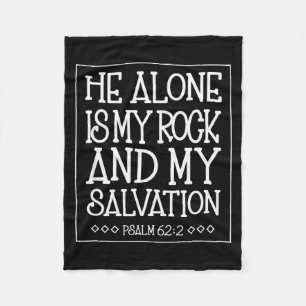 He Alone Is My Rock And Salvation Psalm 62_2 Fleece Blanket