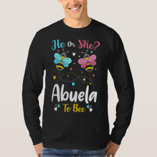 He and She Abuela To Bee Keeper Of The Gender Reve T-Shirt