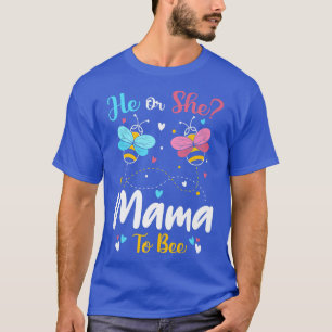 He and She Mama To Bee Keeper Of The Gender Reveal T-Shirt