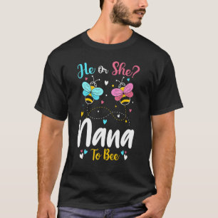 He And She Nana To Bee Keeper Of The Gender Reveal T-Shirt