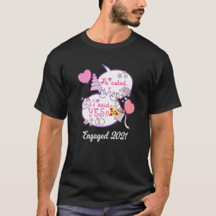 He Asked I Said Yes Couples Engagement Fiancee Hon T-Shirt