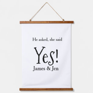 He asked she said yes engagement party name simple hanging tapestry