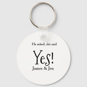 He asked she said yes engagement party name simple key ring