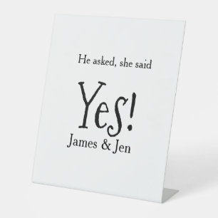 He asked she said yes engagement party name simple pedestal sign