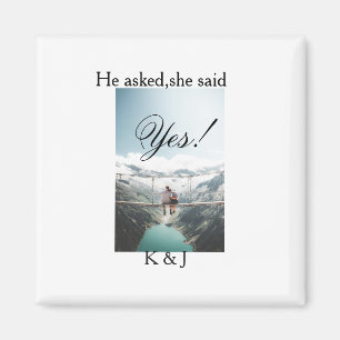He asked she said yes engagement photo name stylis magnet