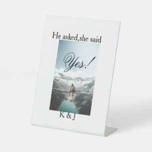 He asked she said yes engagement photo name stylis pedestal sign