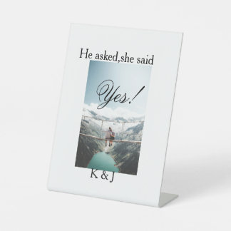 He asked she said yes engagement photo name stylis pedestal sign