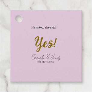 He asked she said yes engagement simple gold purpl favour tags