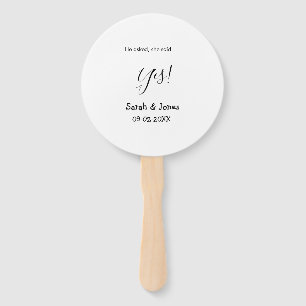 He asked she said yes engagement simple minimal  hand fan