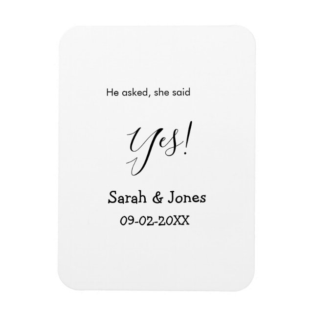 He asked she said yes engagement simple minimal  magnet (Vertical)