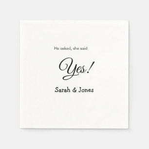 He asked she said yes engagement simple minimal  napkin