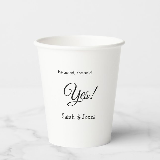 He asked she said yes engagement simple minimal  paper cups (Front)