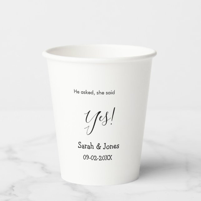 He asked she said yes engagement simple minimal  paper cups (Front)