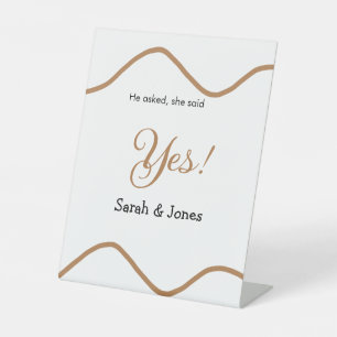 He asked she said yes engagement simple minimal  pedestal sign