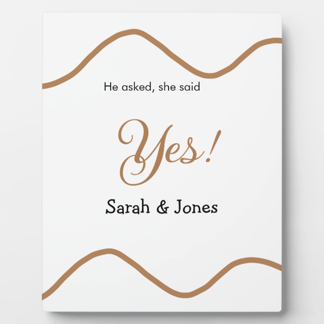 He asked she said yes engagement simple minimal  plaque (Front)