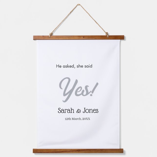 He asked she said yes engagement simple silver dat hanging tapestry (Front)