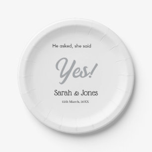 He asked she said yes engagement simple silver dat paper plate