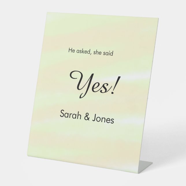 He asked she said yes engagement yellow pastel  pedestal sign (Front)