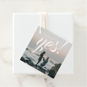 He Asked She Said Yes Thank You  Favour Tags