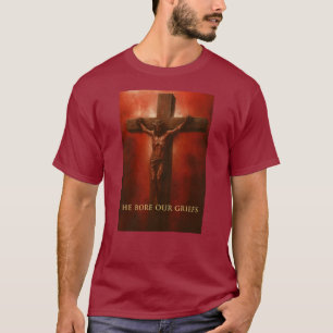 ✝️ He Bore Our Griefs - T-Shirt