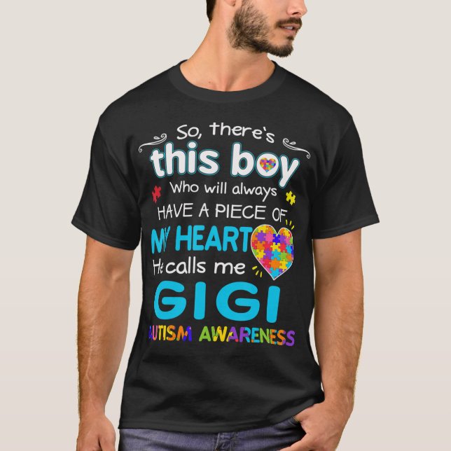 He calls me Gigi Shirt - Autism Awareness - Autism (Front)