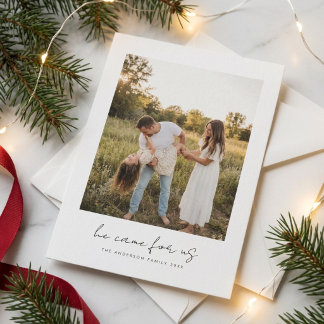 He Came for Us | Religious Christmas Family Photo Holiday Card