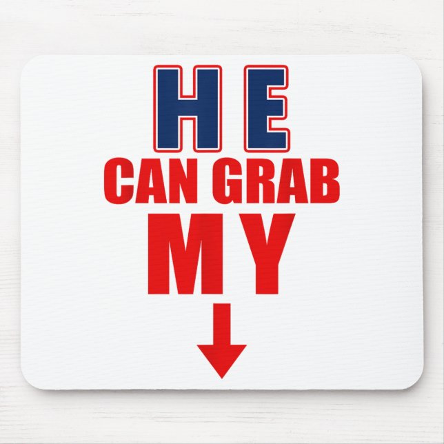 He Can Grab My Bottom Funny Love Joke Quote  Mouse Mat (Front)
