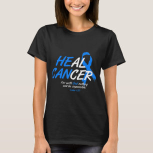 He Can Heal Cancer Ataxia Awareness Month Gift Blu T-Shirt