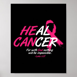 He Can Heal Cancer Awesome Breast Cancer Awareness Poster