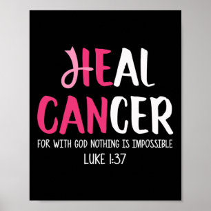 He Can Heal Cancer Breast Cancer Awareness Poster