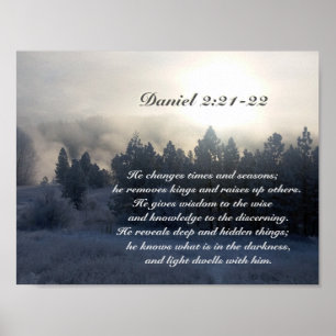 He changes times and seasons, Daniel 2:21 Bible Poster
