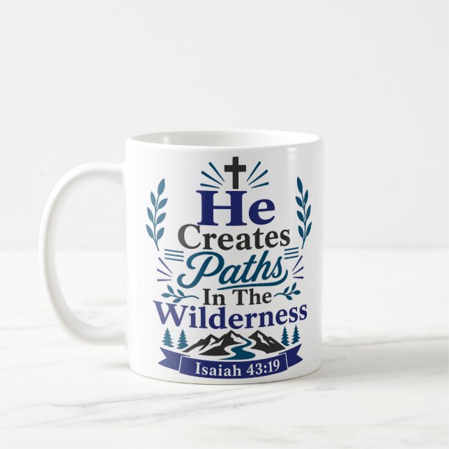 He Creates Paths In The Wilderness Quote Coffee Mug (Left)