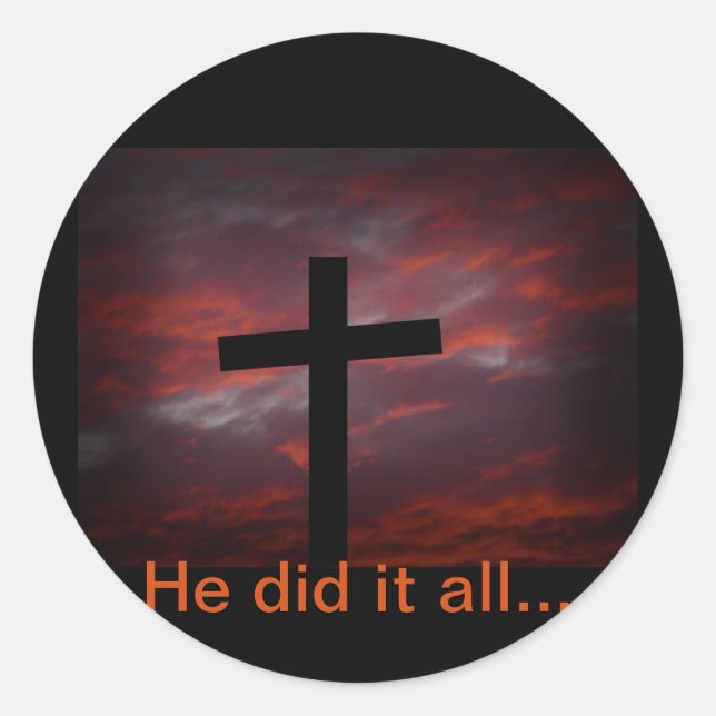 He did it all... classic round sticker (Front)