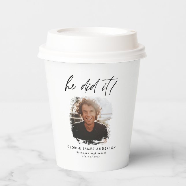He did it charcoal geometric photo graduation  paper cups (Front)