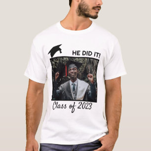 He Did It Class of 2023 Congrats Photo Graduation T-Shirt