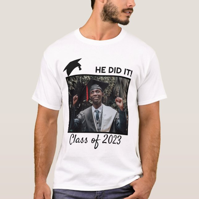He Did It Class of 2023 Congrats Photo Graduation T-Shirt (Front)