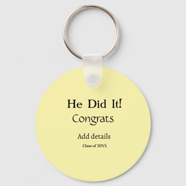 he did it congrats graduation add student name ye key ring (Front)