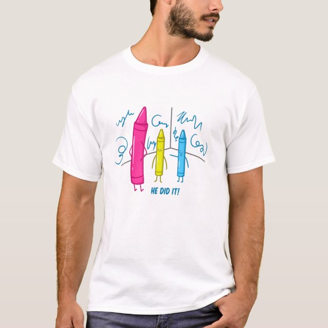 He Did It Gift Drawing Painting School Teacher Lon T-Shirt (Front)