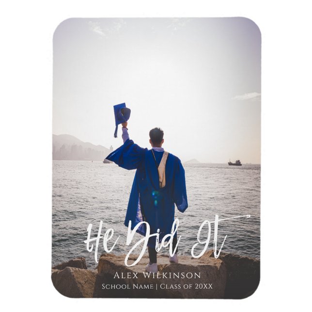 He Did It Modern Script Graduation Photo Magnet (Creator Uploaded)