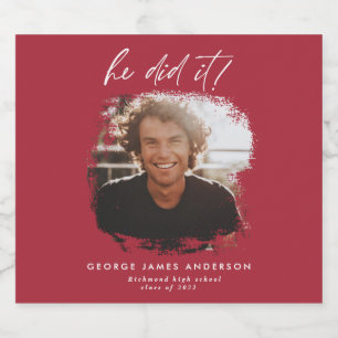 He did it script photo graduation party favour red sparkling wine label